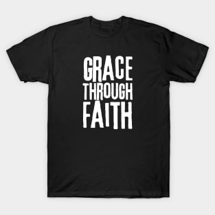 Grace Through Faith T-Shirt